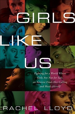 Cover of the book "Girls Like Us" by Rachel Lloyd